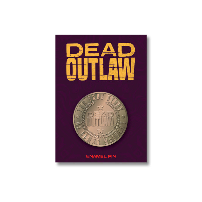 Dead Outlaw Penny Pin